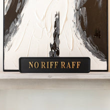 Load image into Gallery viewer, No Riff Raff Street Sign
